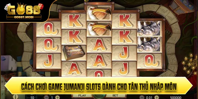 Cách Chơi Game Jumanji Slots Dành Cho Tân Thủ Nhập Môn