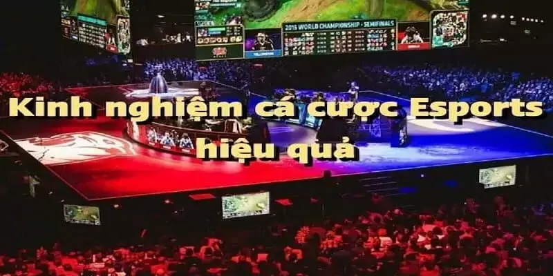 Hiểu rõ các kèo cược là kinh nghiệm chơi cá cược eSports hiệu quả