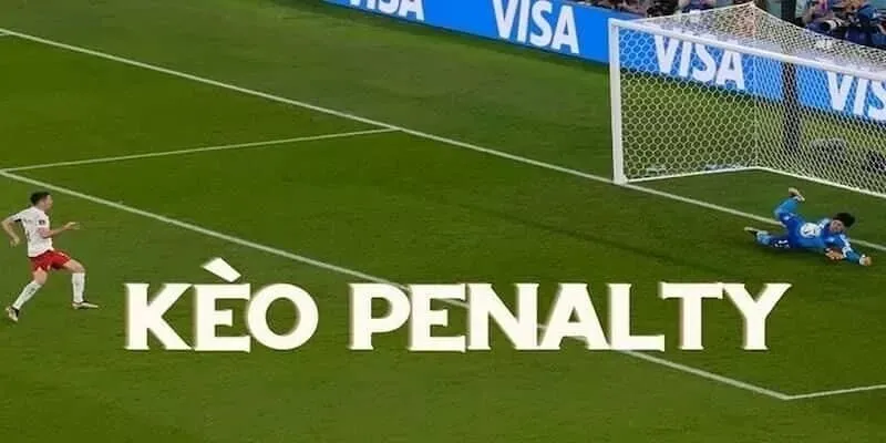 Kèo penalty đang là hình thức cá cược được chơi nhiều nhất