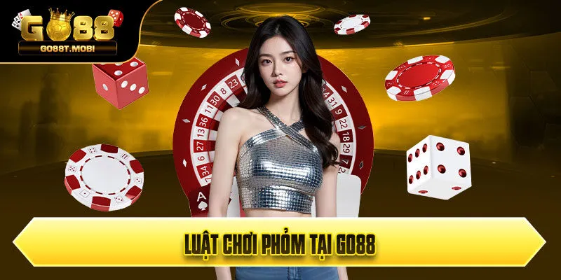 Luật chơi phỏm tại Go88