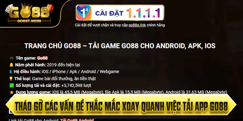 Tháo gỡ các vấn đề thắc mắc xoay quanh việc tải app Go88